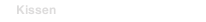 Kissen